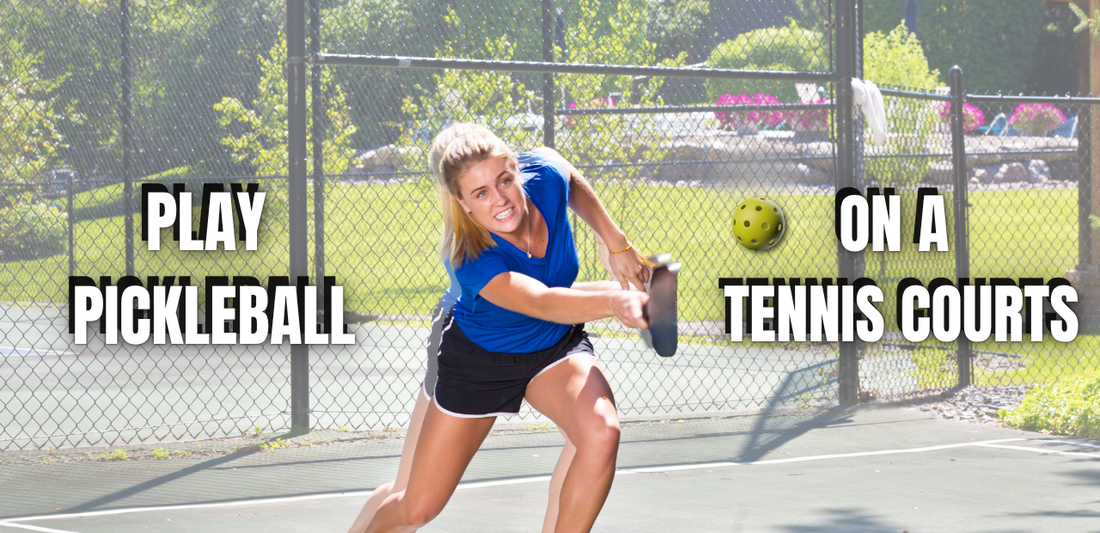 how to play pickleball on a tennis courts