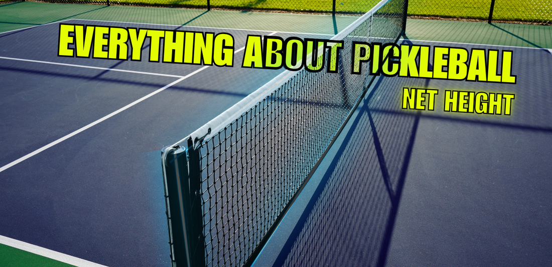 Everything About Pickleball Net Height