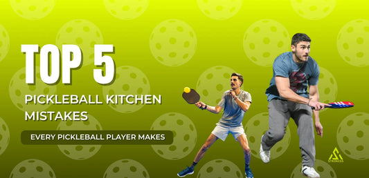 Top 5 Pickleball Kitchen Mistakes